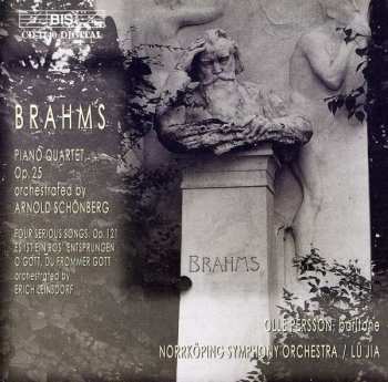CD Johannes Brahms: Transcriptions For Orchestra - Piano Quartet No 1, Op 25 - Four Serious Songs, Op.121 - Two Choral Preludes From Op 122