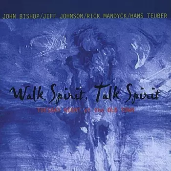 Walk Spirit, Talk Spirit - Tuesday Night At The Old Town