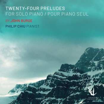 CD Philip Chiu: Twenty-Four Preludes For Solo Piano