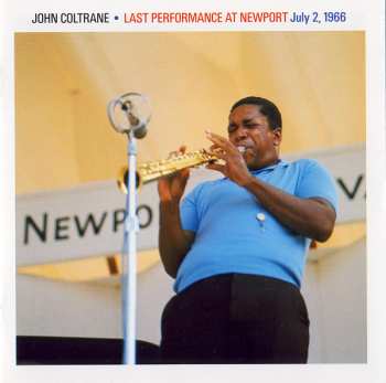 CD John Coltrane: Last Performance At Newport July 2, 1966 LTD