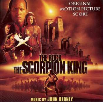 Album John Debney: The Scorpion King (Original Motion Picture Score)