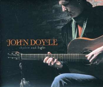 CD John Doyle: Shadow and Light
