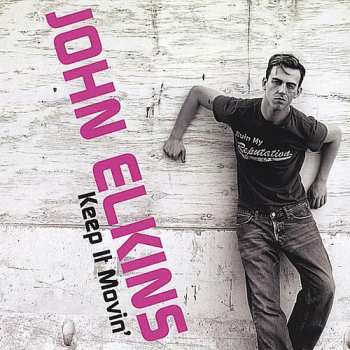 Album John Elkins: Keep It Movin'