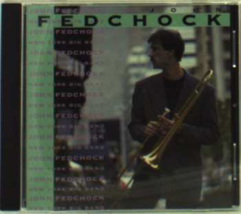 Album John Fedchock New York Big Band: John Fedchock New York Big Band