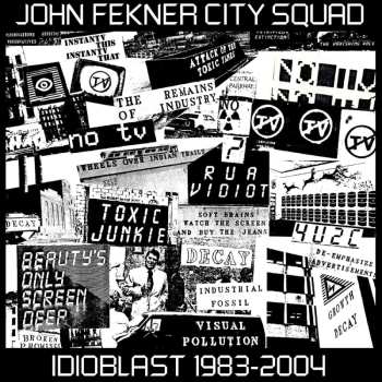 2CD John Fekner City Squad: Idioblast 1983-2004