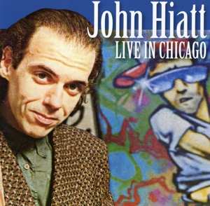 2CD John Hiatt: Live In Chicago