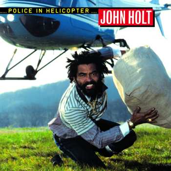 CD John Holt: Police In Helicopter