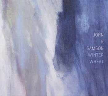 CD John K. Samson: Winter Wheat DIGI