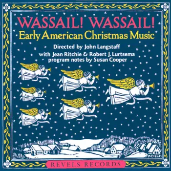 The Christmas Revels Wassail! Wassail!