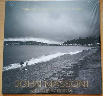 Album Sonic Boom: Think Of Me When You Hear Waves