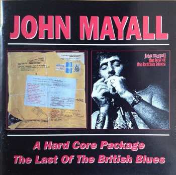 Album John Mayall: A Hard Core Package / The Last Of The British Blues