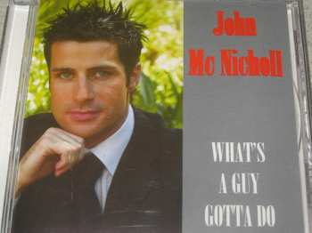 Album John McNicholl: What's A Guy Gotta Do