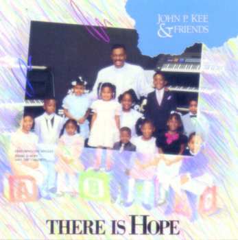 Album John P. Kee & Friends: There Is Hope
