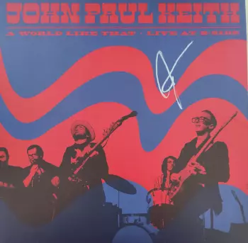 John Paul Keith: A World Like That - Live At B-Side