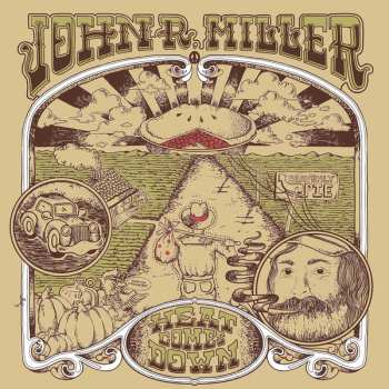 LP John R. Miller: Heat Comes Down