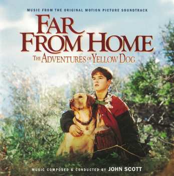 Album John Scott: Far From Home: The Adventures Of Yellow Dog (Original Motion Picture Score)