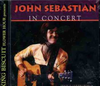 CD John Sebastian: King Biscuit Flower Hour Presents John Sebastian In Concert