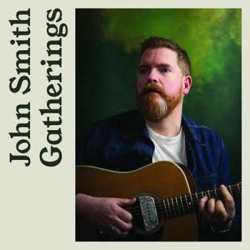 Album John Smith: Gatherings