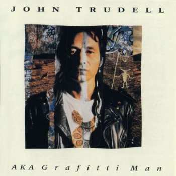 CD John Trudell: AKA Grafitti Man