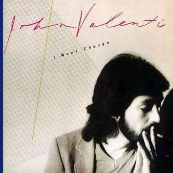 Album John Valenti: I Won't Change