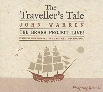 Album John Warren: The Traveller's Tale (The Brass Project Live!)