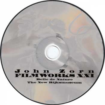 CD John Zorn: Filmworks XXI: Belle De Nature And The New Rijksmuseum