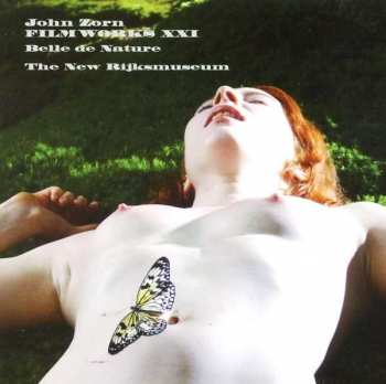 CD John Zorn: Filmworks XXI: Belle De Nature And The New Rijksmuseum