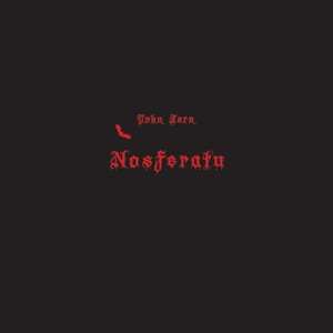 Album John Zorn: Nosferatu