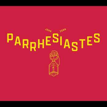 Album John Zorn: Parrhesiastes