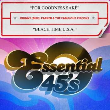Album Johnny Parker And The Zirkons: For Goodness Sake / Beach Time U.S.A. 