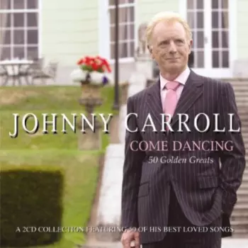 Johnny Carroll: Come Dancing