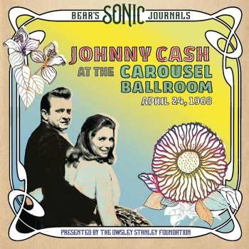 CD Johnny Cash: At The Carousel Ballroom - April 24, 1968