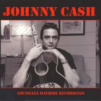 LP Johnny Cash: Louisiana Hayride Recordings