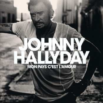 CD Johnny Hallyday: Mon Pays C'est L'amour