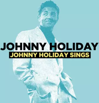 Johnny Holiday Sings