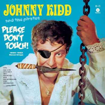 LP Johnny Kidd & The Pirates: Please Don't Touch LTD