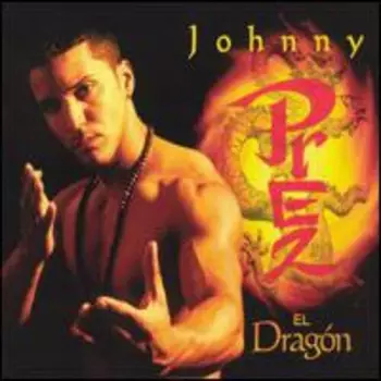 Johnny Prez: El Dragón