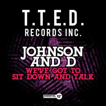CD Johnson & D: We've Got To Sit Down And Talk