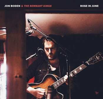 LP Jon Boden & The Remnant Kings: Rose In June