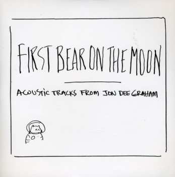 Album Jon Dee Graham: First Bear On The Moon