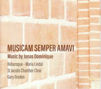 CD Jonas Dominique: Chorwerke "music Semper Amavi"