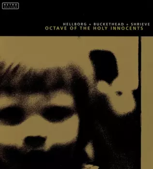 Buckethead: Octave Of The Holy Innocents