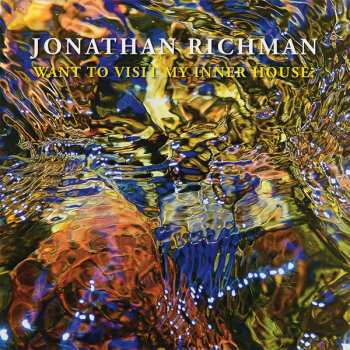 Album Jonathan Richman: Want To Visit My Inner House?
