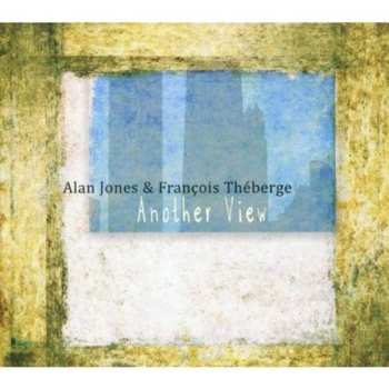 CD Jones,alan / Theberge,francoise: Another View