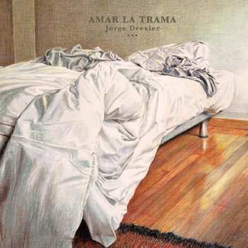 Album Jorge Drexler: Amar La Trama