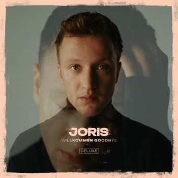 CD Joris: Willkommen Goodbye DLX