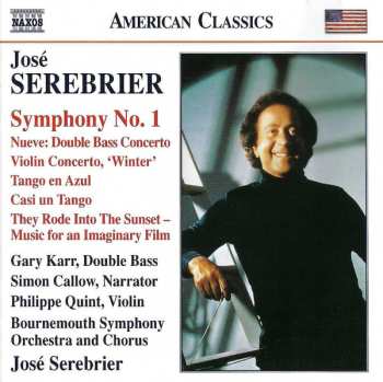 CD Jose Serebrier: Symphony No. 1 • Double Bass Concerto • Violin Concerto
