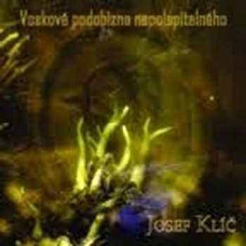 CD Josef Klíč: Vosková Podobizna Nepolapitelného