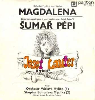 SP Josef Laufer: Magdalena / Šumař Pépi