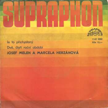 SP Josef Melen: Je To Přichystaný / Dvě, Čtyři Roční Období